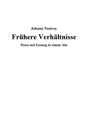 Johann Nestroy - Frühere Verhältnisse.pdf